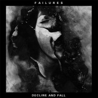 Failures - Decline and fall 12EP