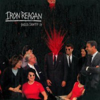 Iron Reagan - Spoiled Identity EP